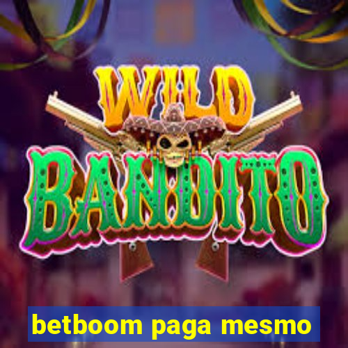 betboom paga mesmo